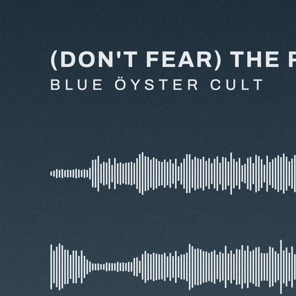 Don't Fear The Reaper - Blue Oyster Cult