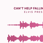 Can't Help Falling In Love — Elvis Presley